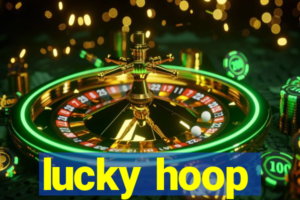 lucky hoop